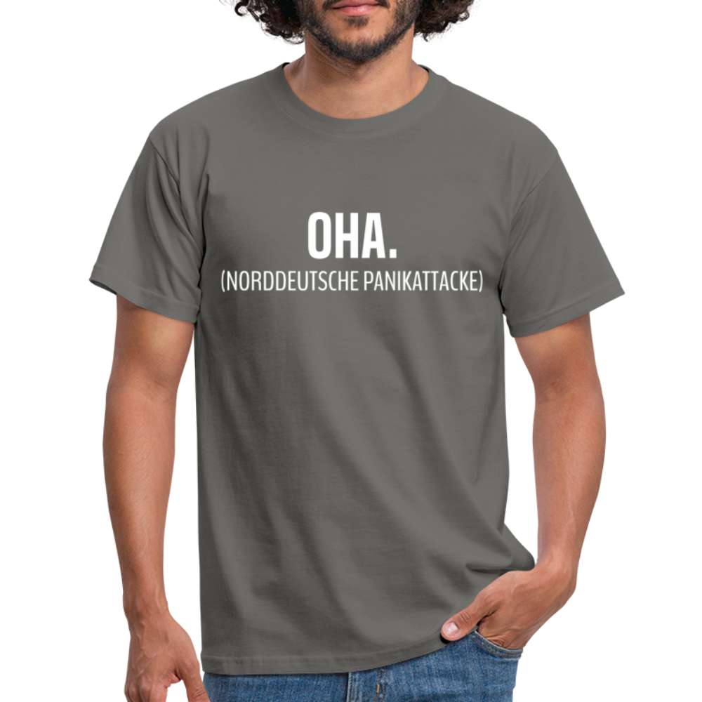 Shirt OHA Norddeutsche Panikattacke Lustiges T-Shirt - Graphit