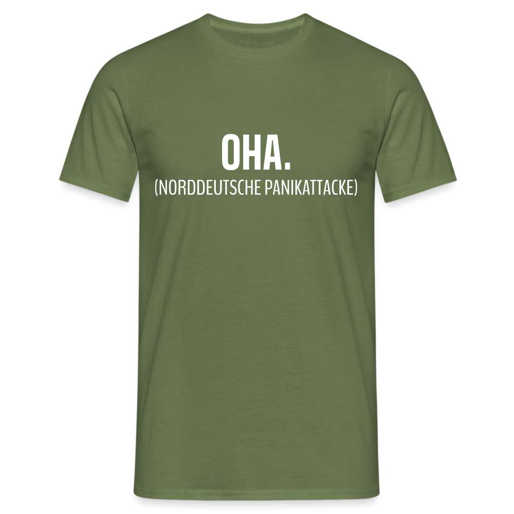 Shirt OHA Norddeutsche Panikattacke Lustiges T-Shirt - Militärgrün
