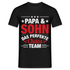 Papa Vatertag Vater und Sohn das perfekte Chaos Team Lustiges T-Shirt - Schwarz