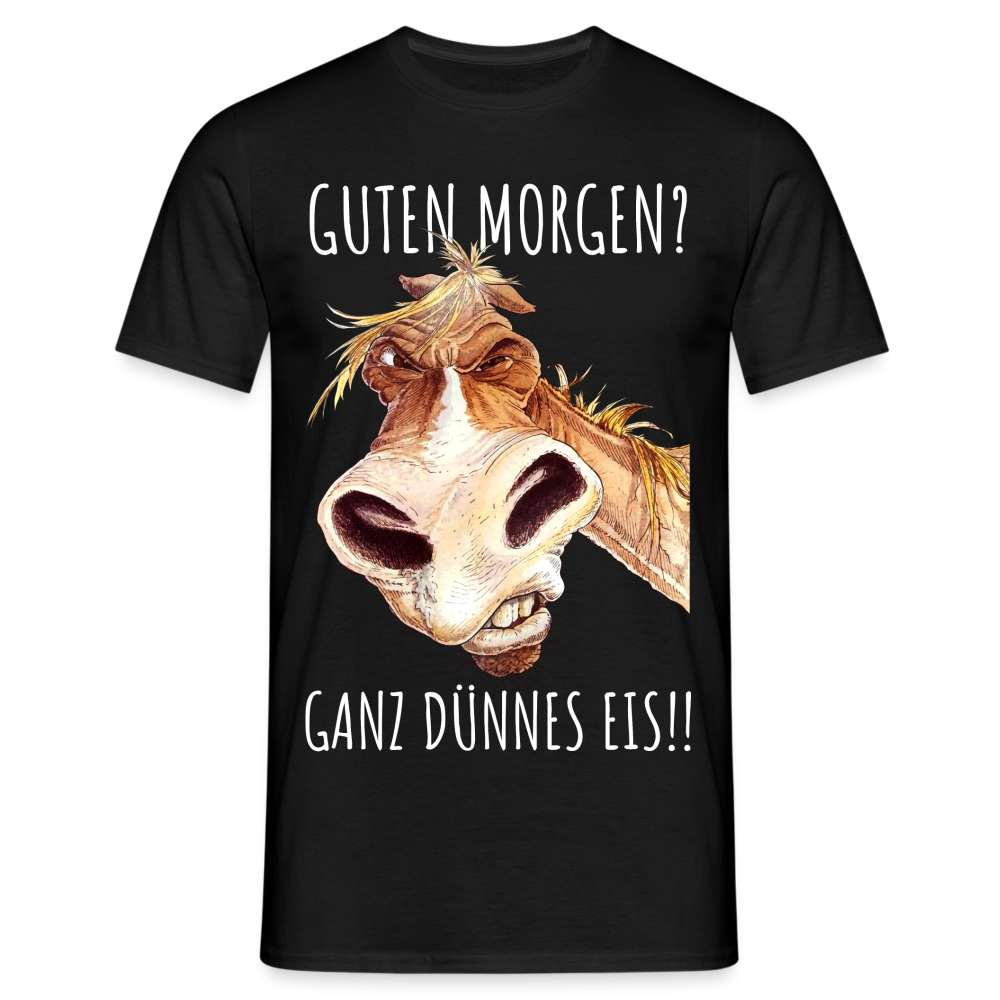 Pferd Morgenmuffel Guten morgen Ganz dünnes Eis lustiges T-Shirt - Schwarz