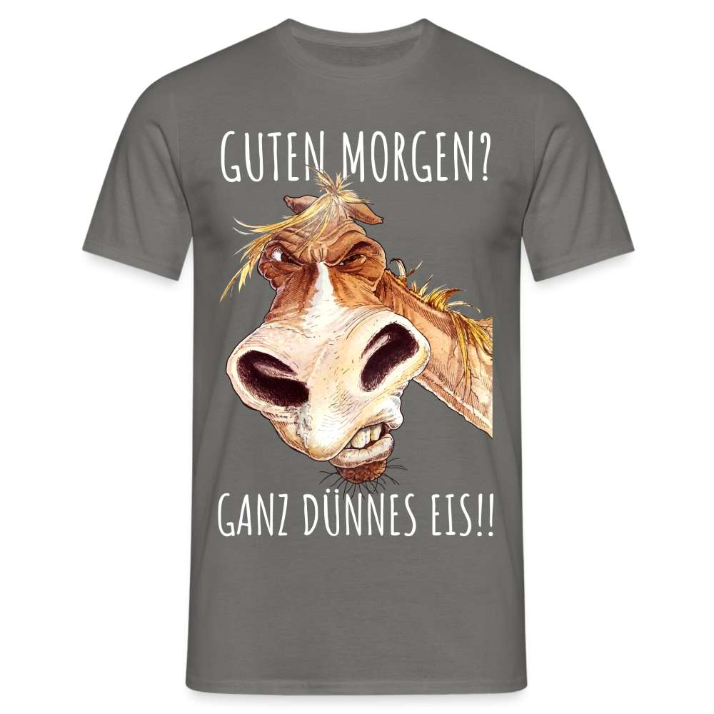 Pferd Morgenmuffel Guten morgen Ganz dünnes Eis lustiges T-Shirt - Graphit