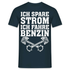 Benzin Ich spare Strom ich fahre Benzin Lustiges T-Shirt - Navy