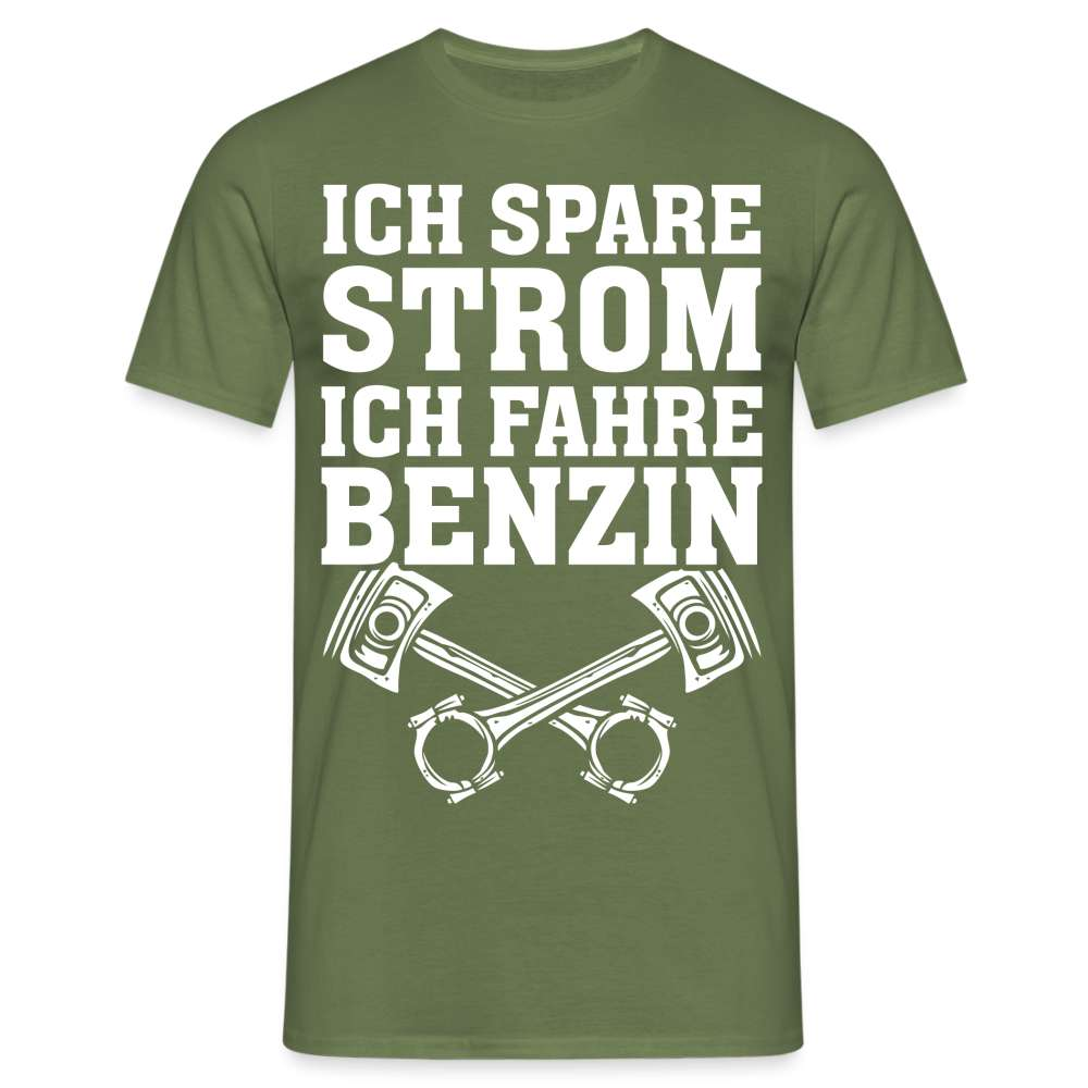 Benzin Ich spare Strom ich fahre Benzin Lustiges T-Shirt - Militärgrün
