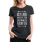 Ich bin nichts für schwache Nerven Frauen Premium T-Shirt - Schwarz