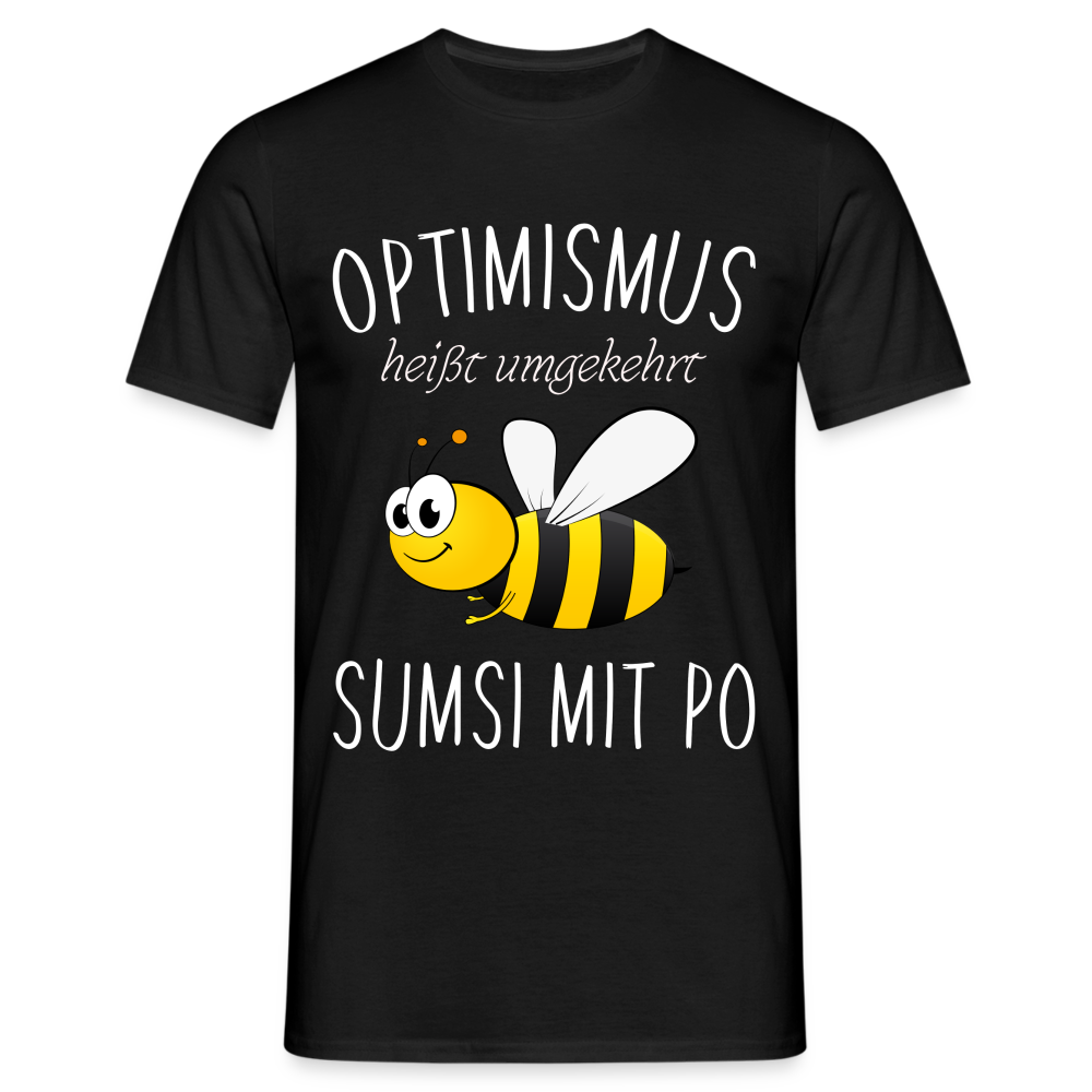 Für Imker - Optimismus umgekehrt Sumsi mit Po Lustiges T-Shirt - Schwarz