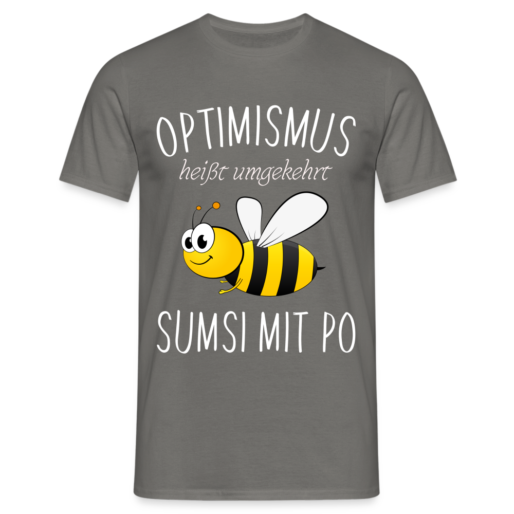 Für Imker - Optimismus umgekehrt Sumsi mit Po Lustiges T-Shirt - Graphit