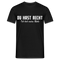 Du hast Recht - Ich hab meine Ruhe Lustiges Sarkastisches T-Shirt - Schwarz
