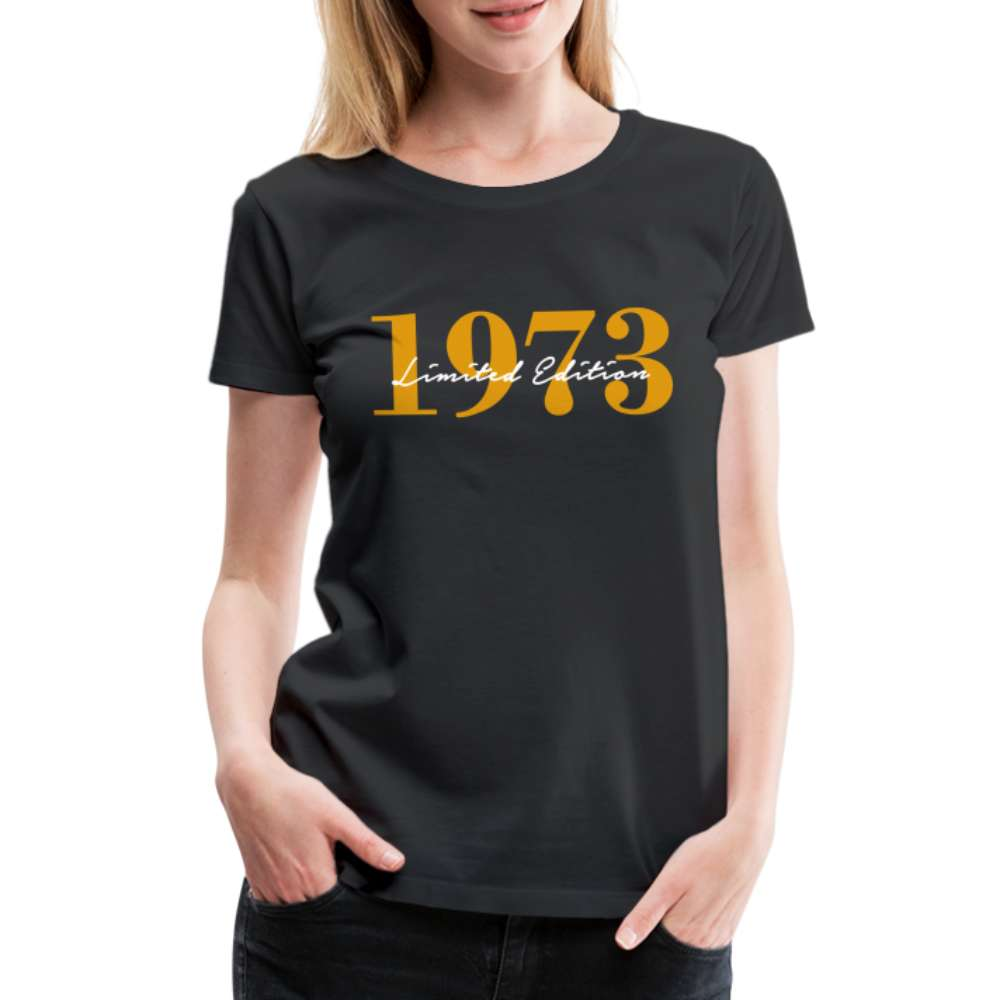 50. Geburtstag - 1973 Limited Edition - Frauen Premium T-Shirt - Schwarz
