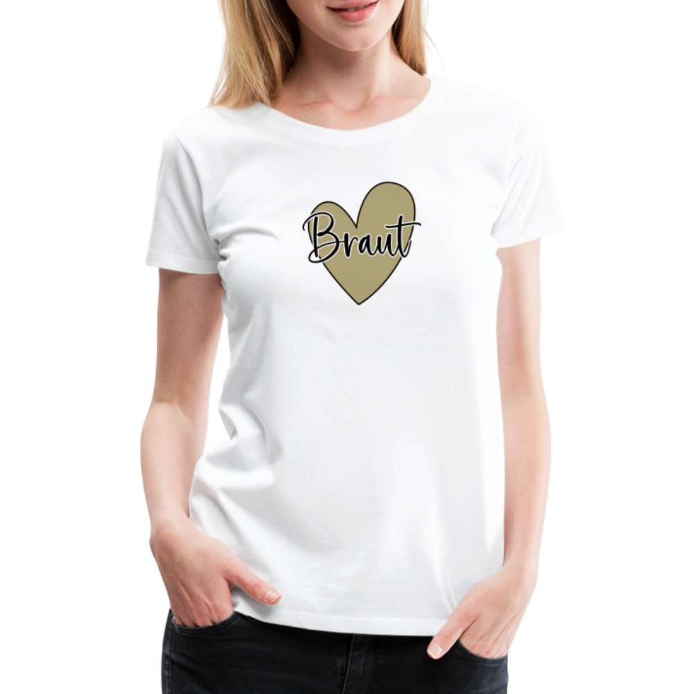 JGA Braut Shirt | Hochzeit Geschenk Frauen Premium T-Shirt - weiß