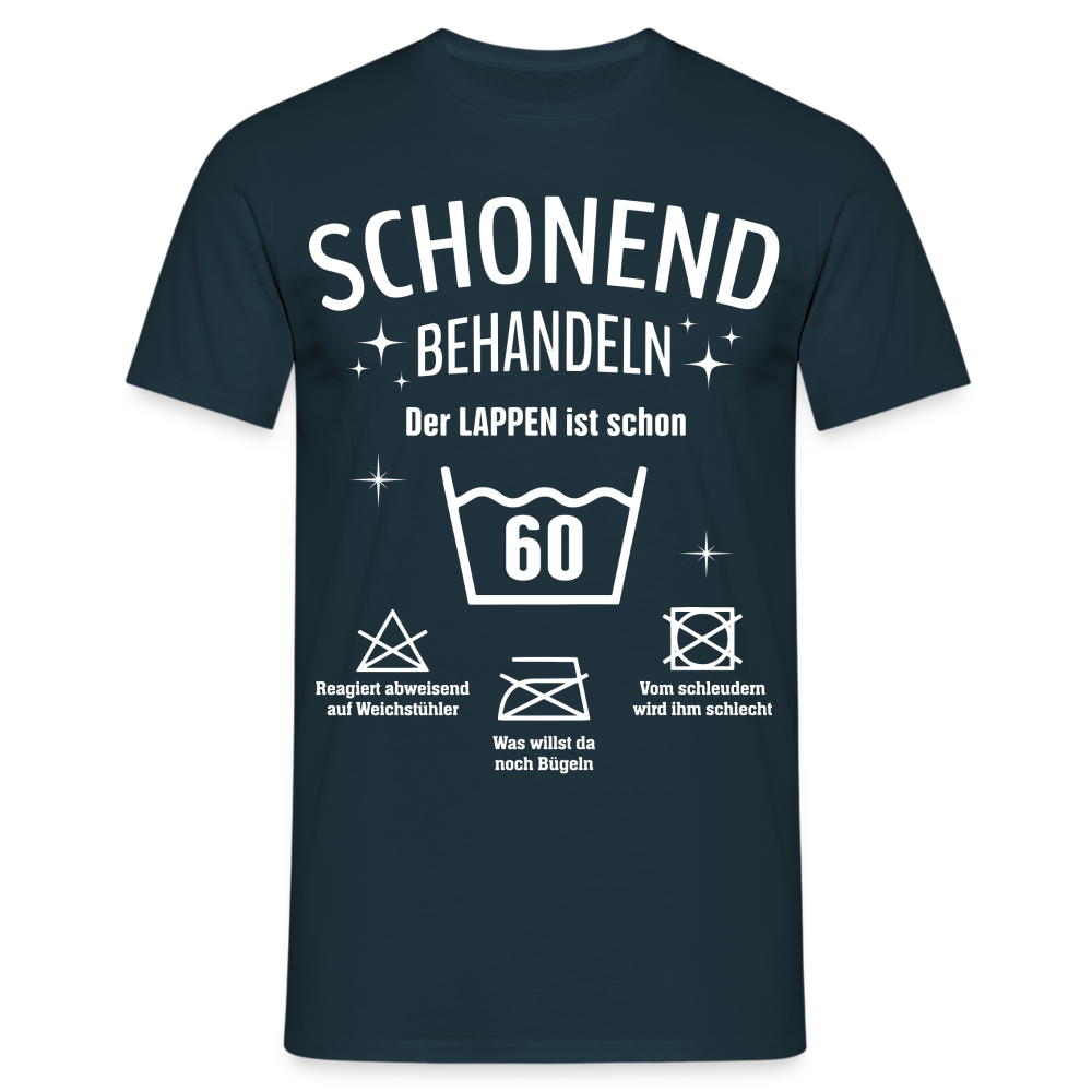 60. Geburtstag Schonend behandeln der Lappen ist schon 60 Geschenk Shirt - Navy
