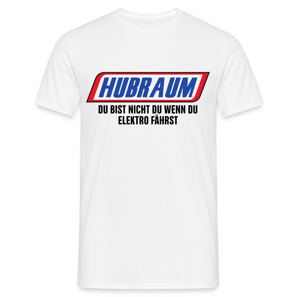 KFZ Mechaniker Mechatroniker Hubraum du bist nicht du wenn du Elektro fährst T-Shirt - weiß