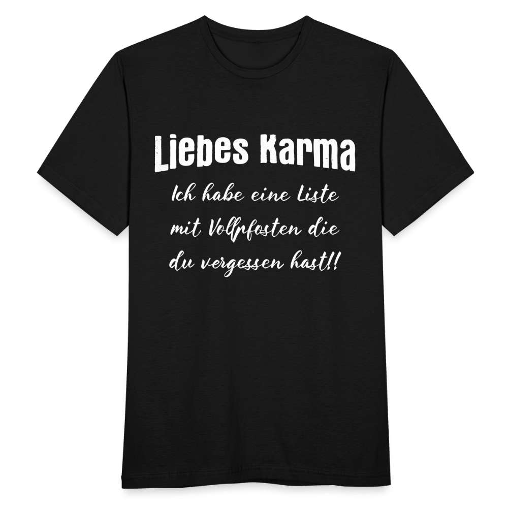 Karma Shirt Sarkasmus Liebes Karma Lustiges T-Shirt - Schwarz