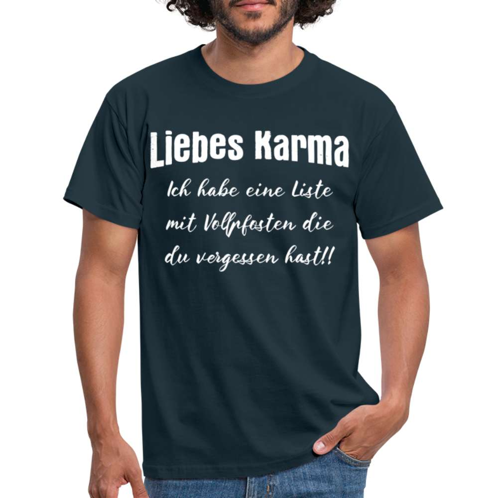 Karma Shirt Sarkasmus Liebes Karma Lustiges T-Shirt - Navy