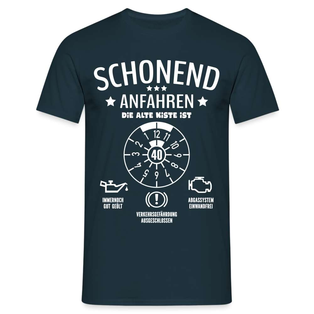 40. Geburtstag - Schonend Anfahren Mechaniker TÜV Geschenk T-Shirt - Navy