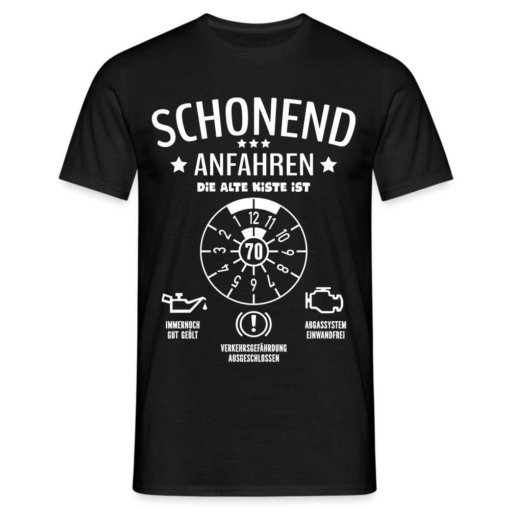 70. Geburtstag - Schonend Anfahren Mechaniker TÜV Geschenk T-Shirt - Schwarz