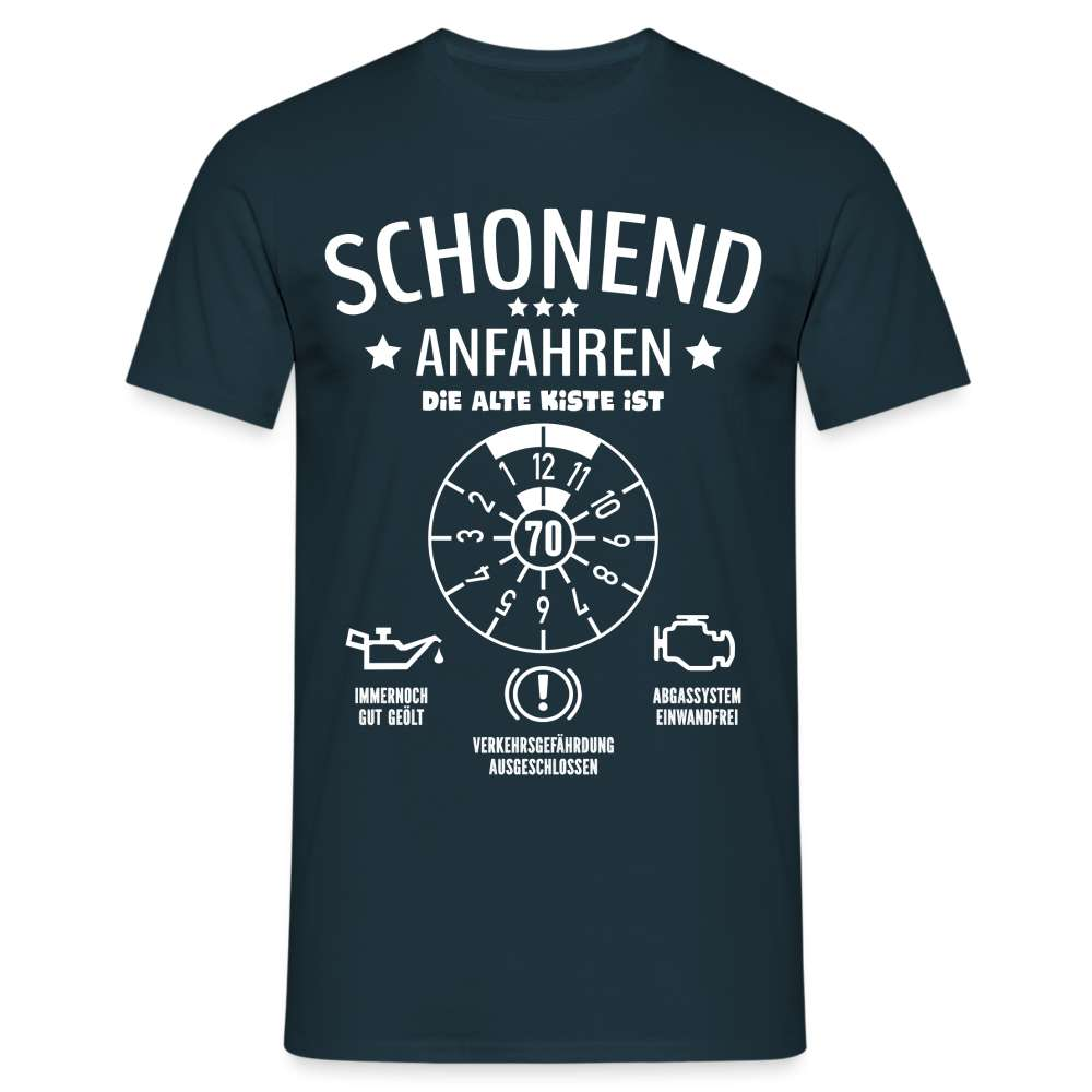 70. Geburtstag - Schonend Anfahren Mechaniker TÜV Geschenk T-Shirt - Navy