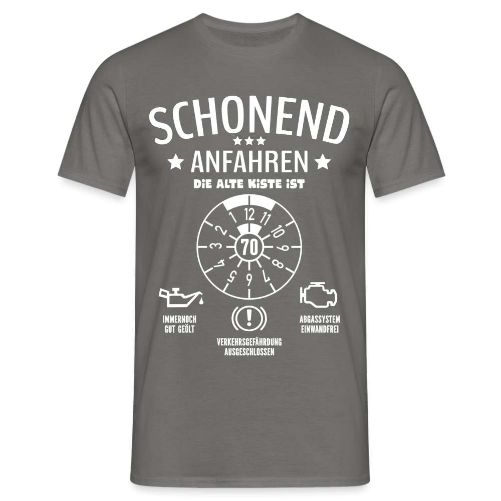 70. Geburtstag - Schonend Anfahren Mechaniker TÜV Geschenk T-Shirt - Graphit
