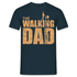 Vatertag Shirt The Walking Dad Lustiges Geschenk T-Shirt für Papas - Navy