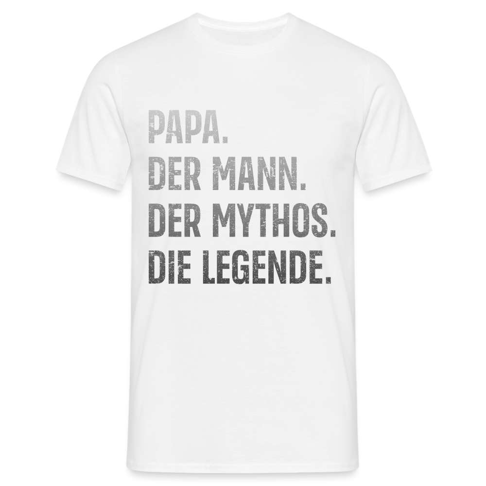 Vater Papa - Der Mann Der Mythos Die Legende Vatertag Geschenk T-Shirt - weiß